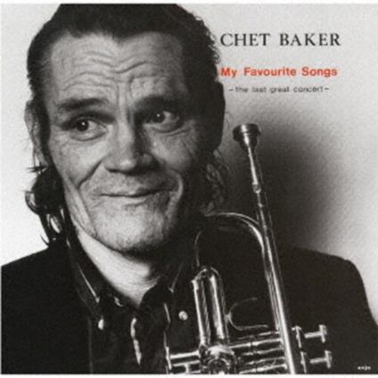 My Favorite Songs - The Last Great Concert Vol.1 - CD Audio di Chet Baker