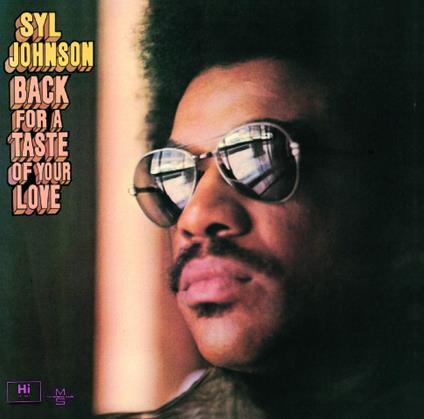 Back For A Taste Of Your Love - CD Audio di Syl Johnson
