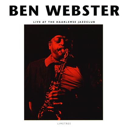 Live At The Haarlemse Jazz Club - CD Audio di Ben Webster
