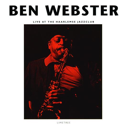 Live At The Haarlemse Jazz Club - CD Audio di Ben Webster