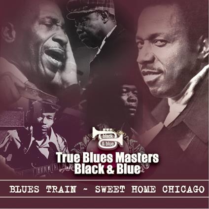 Blues Train: Sweet Home Chicago - CD Audio