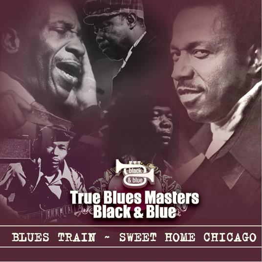 Blues Train: Sweet Home Chicago - CD Audio