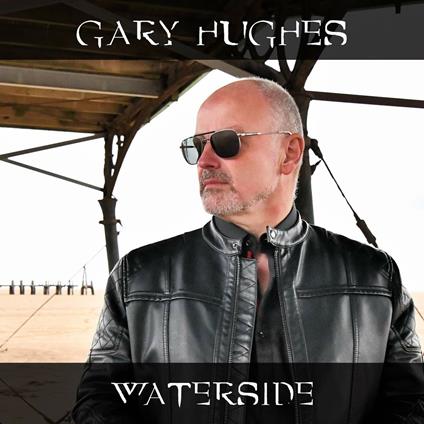 Waterside (W/Bonus Track(Plan)) - CD Audio di Gary Hughes
