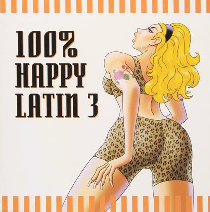 100% Happy Latin 3 - CD Audio