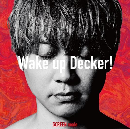 Wake Up Decker! - CD Audio di Screen Mode