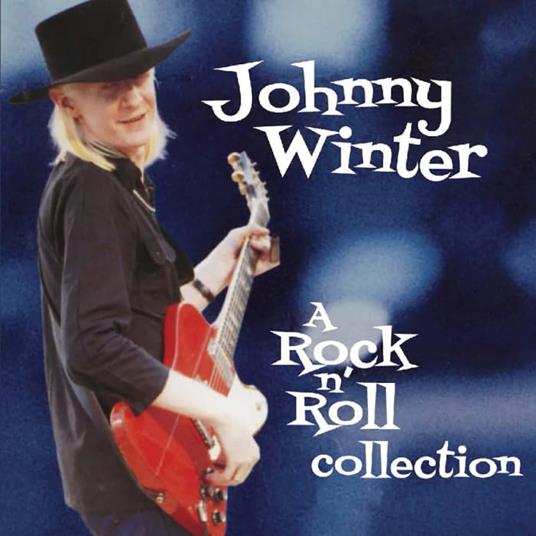 A Rock N Roll Collection - CD Audio di Johnny Winter