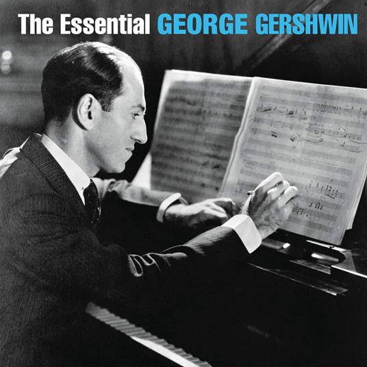 Essential George Gershwin - CD Audio di George Gershwin