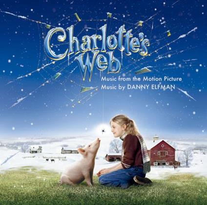 Charlotte's Web (Colonna Sonora) - CD Audio di Danny Elfman