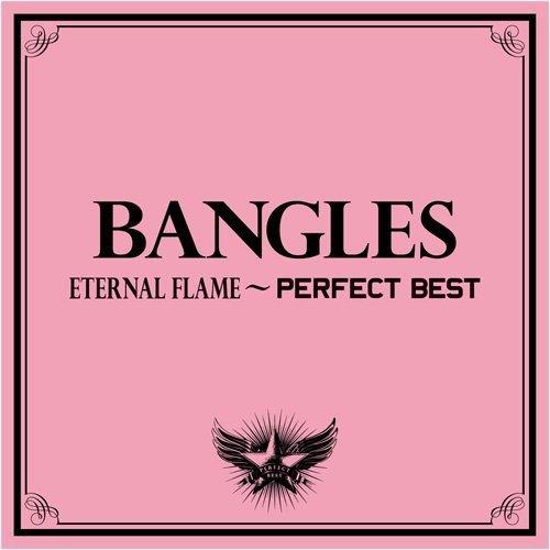 Eternal Flame-Perfect Best (Japan Only) - CD Audio di Bangles