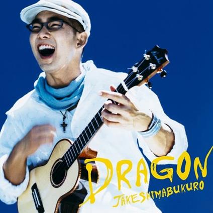 Dragon - CD Audio di Jake Shimabukuro