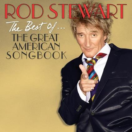 The Best Of... The Great American Songbook (Japan Import) - CD Audio di Rod Stewart