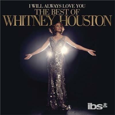 I Will Always Love You. Best of - CD Audio di Whitney Houston