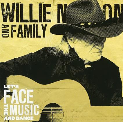 Let's Face The Music And Dance - CD Audio di Willie Nelson