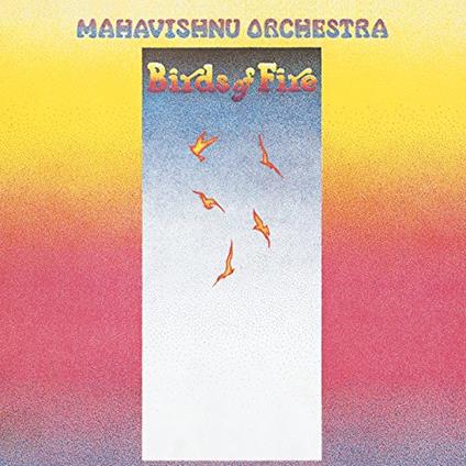 Birds Of Fire (Limited Pressing Until 171231/Low Price) - CD Audio di John McLaughlin