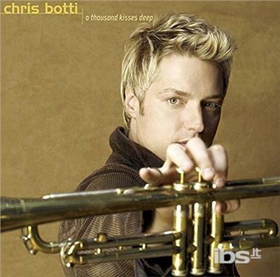 A Thousand Kisses (Limited Edition) - CD Audio di Chris Botti
