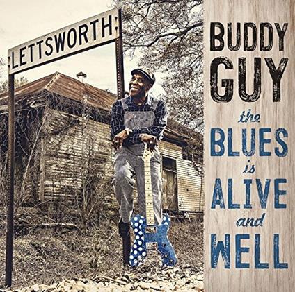 Blues Is Alive and Well - CD Audio di Buddy Guy