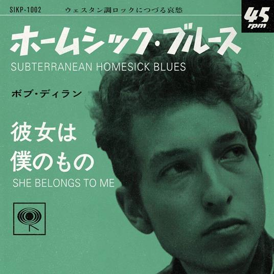Subterranean Homesick Blues/She Belongs To Me (Limited/2010 Remastering/Japan On - Vinile LP di Bob Dylan
