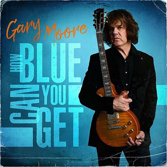 How Blue Can You Get - CD Audio di Gary Moore