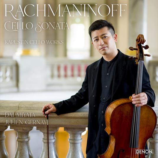 Rachmaninov:Cello Sonata - CD Audio di Dai Miyata