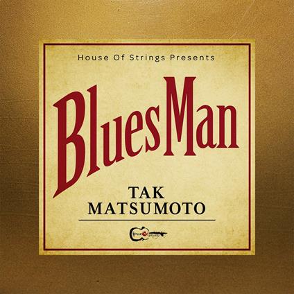 Bluesman - CD Audio di Tak Matsumoto