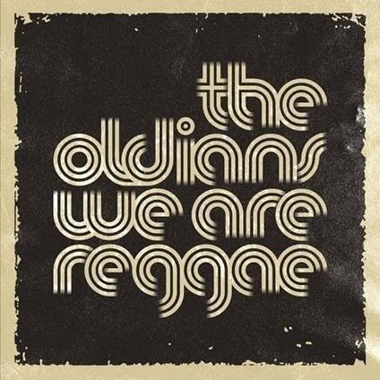 We Are Reggae / Go Find Your Own Way - Vinile LP di Oldians