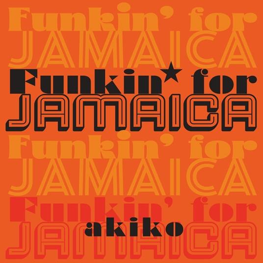 Funkin' For Jamaica - Vinile LP di Akiko
