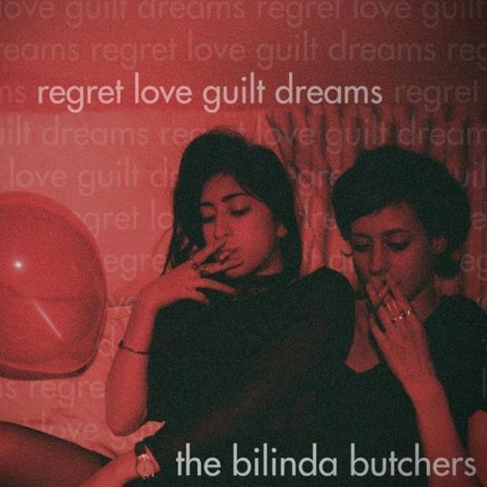 Regret. Love. Guilt. Dreams (W/Bonus Track (Plan)) - Vinile LP di Bilinda Butchers