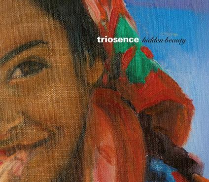 Hidden Beauty - CD Audio di Triosence