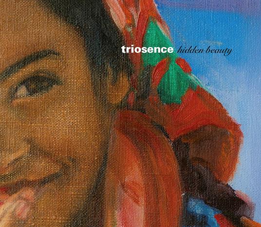 Hidden Beauty - CD Audio di Triosence