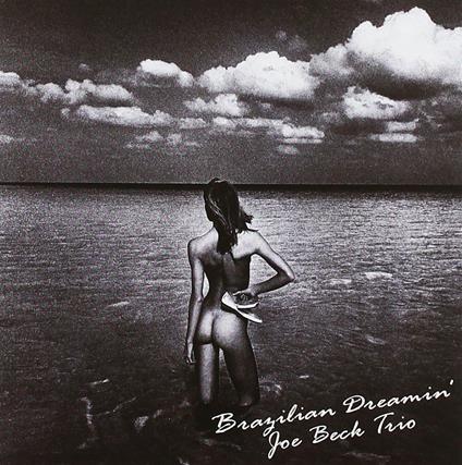 Brazilian Dreami' - CD Audio di Joe Beck