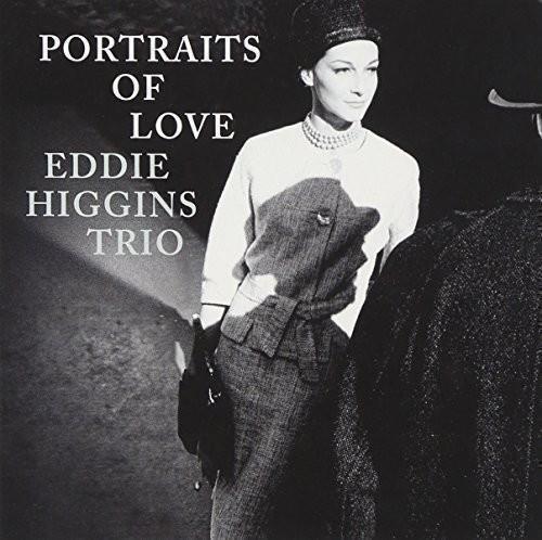 Portraits Of Love - CD Audio di Eddie Higgins