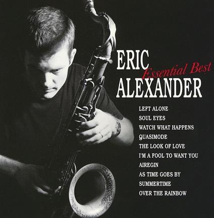 Essential Best - CD Audio di Eric Alexander