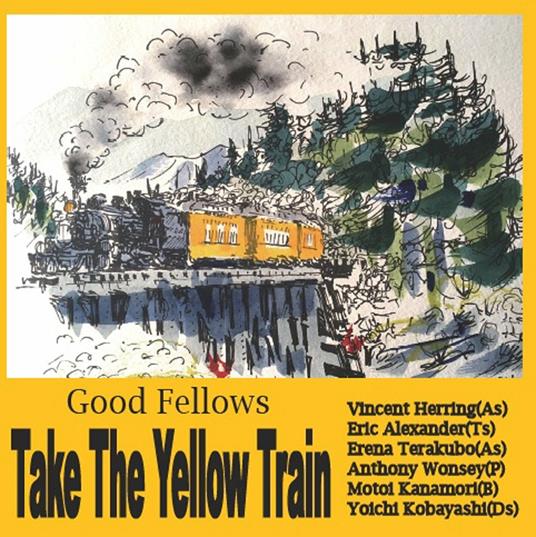 Take the Yellow Train - CD Audio di Good Fellas