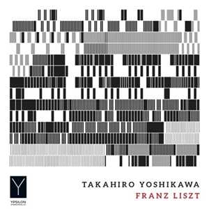 CD Takahiro Yoshikawa Play Liszt Franz Liszt Takahiro Yoshikawa