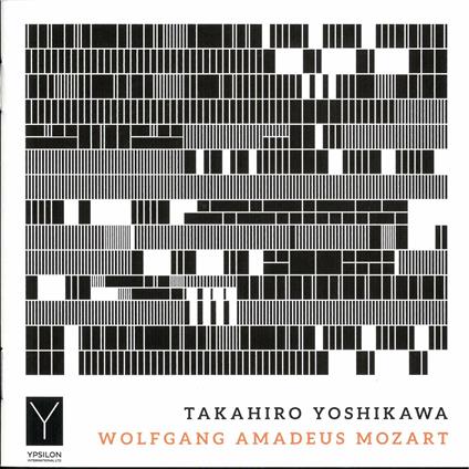 Takahiro Yoshikawa plays Mozart - CD Audio di Wolfgang Amadeus Mozart