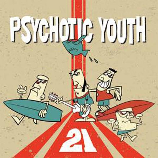 21 (with Bonus Tracks) - CD Audio di Psychotic Youth