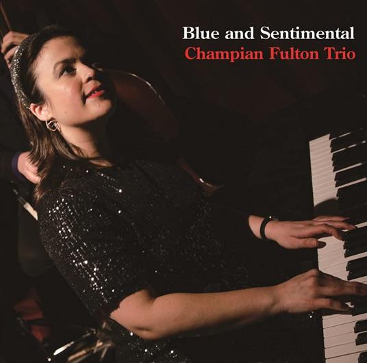 Blue And Sentimental - CD Audio di Champian Fulton