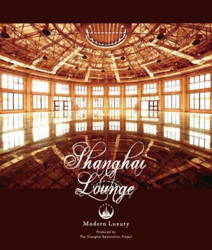 Shanghai Lounge Modern Luxury - CD Audio