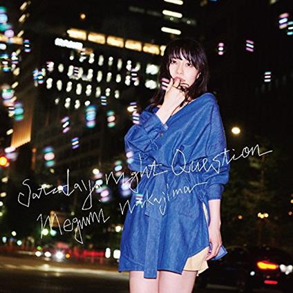 Saturday Night Question - CD Audio di Megumi Nakajima