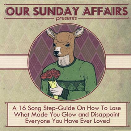 A 16 Song Step Guide On How To Lose - CD Audio di Our Sunday Affairs
