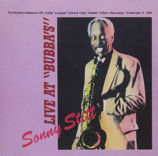 Live At Bubba's - CD Audio di Sonny Stitt