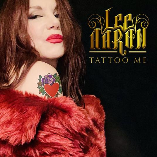 Tattoo Me - CD Audio di Lee Aaron