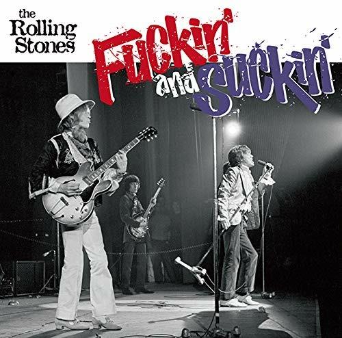 Fuckin' and Suckin' - CD Audio di Rolling Stones
