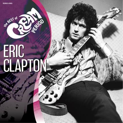 The Best Of Cream Period - CD Audio di Eric Clapton
