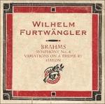 Sinfonia n.4 / Variazioni su un tema di Haydn - CD Audio di Johannes Brahms,Wilhelm Furtwängler,Berliner Philharmoniker