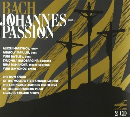 Passione secondo Giovanni BWV245 - CD Audio di Johann Sebastian Bach,Eduard Serov