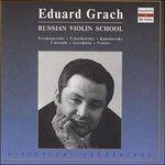 Russian Violin School - CD Audio di Eduard Grach