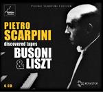 Plays Busoni And Liszt - Discovered Tapes