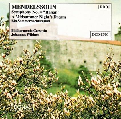 Symphony No. 4 Italian, Midsummer Night - CD Audio di Felix Mendelssohn-Bartholdy