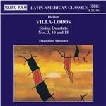 Quartetti per archi n.3, n.10, n.15 - CD Audio di Heitor Villa-Lobos